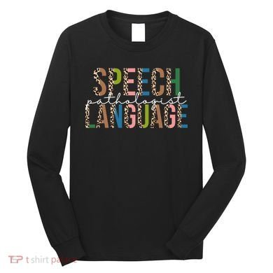 Speech Language Pathologist Long Sleeve Shirt