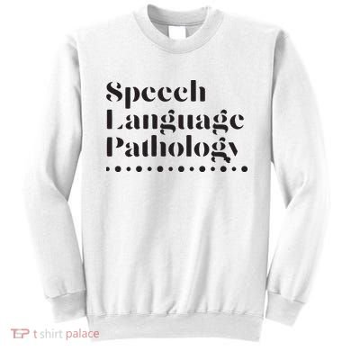 Speech Language Pathology SLP Speech Therapy Gift Sweatshirt