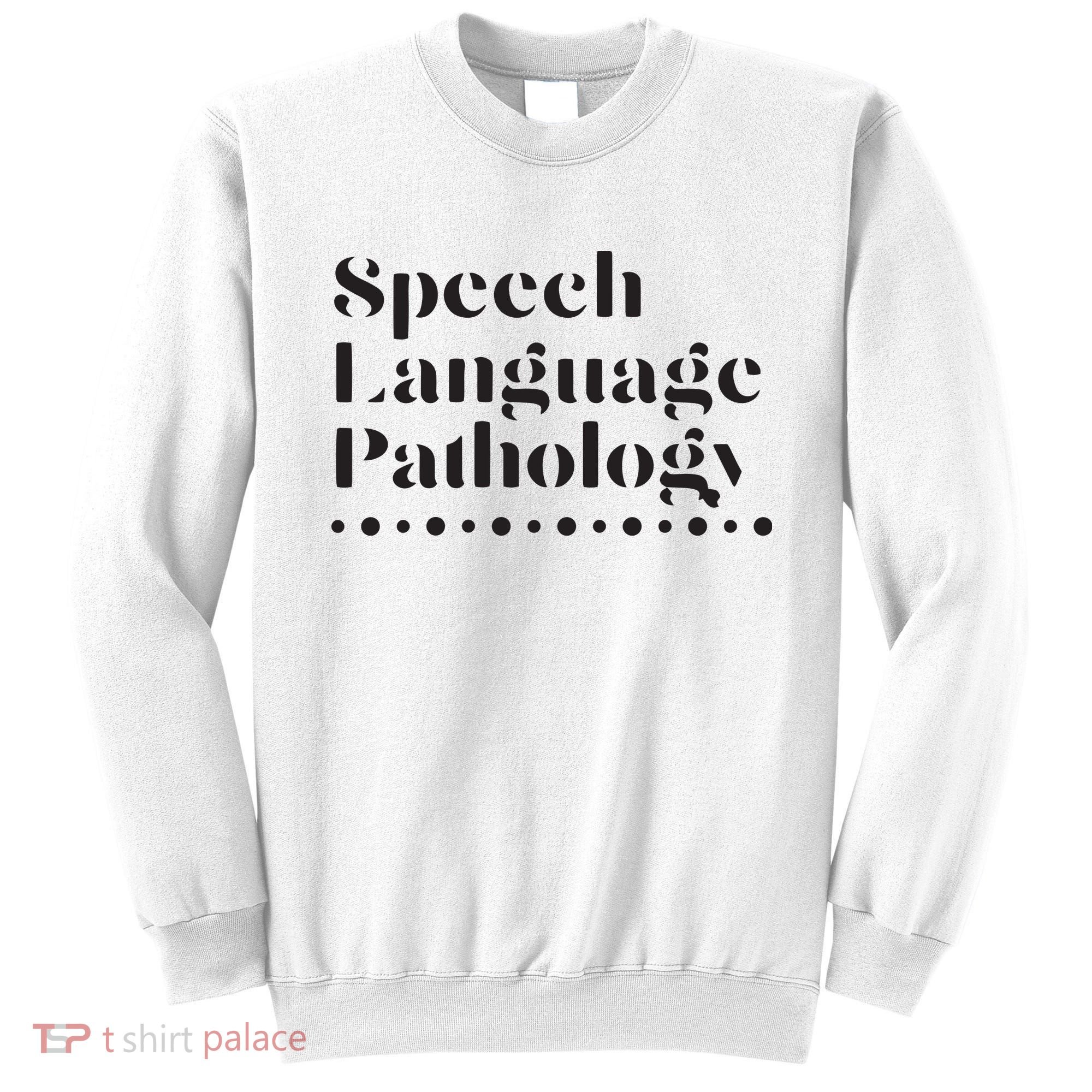 Speech Language Pathology SLP Speech Therapy Gift Sweatshirt