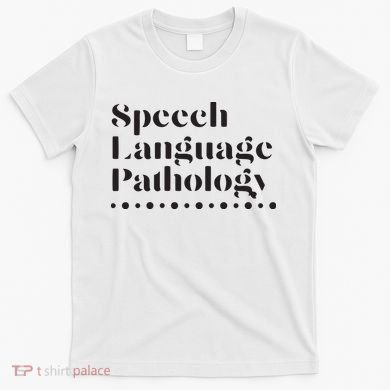 Speech Language Pathology SLP Speech Therapy Gift T-Shirt