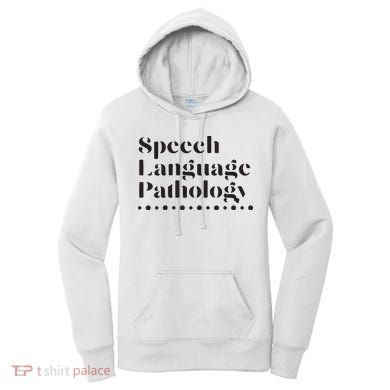 Speech Language Pathology SLP Speech Therapy Gift Women's Hoodie