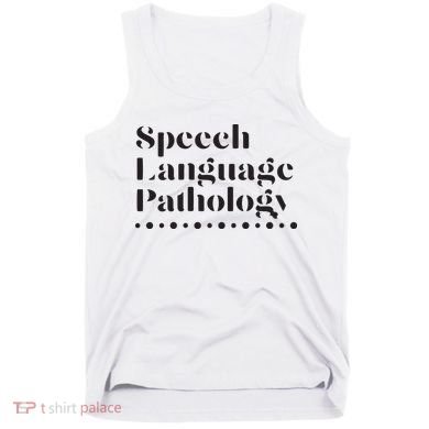 Speech Language Pathology SLP Speech Therapy Gift Tank Top
