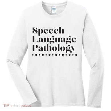 Speech Language Pathology SLP Speech Therapy Gift Women's Long Sleeve Shirt