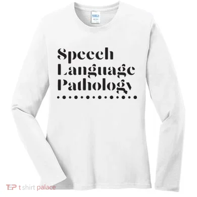 Speech Language Pathology SLP Speech Therapy Gift Women's Long Sleeve Shirt