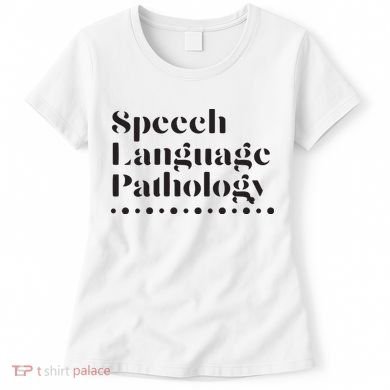 Speech Language Pathology SLP Speech Therapy Gift Women's T-Shirt