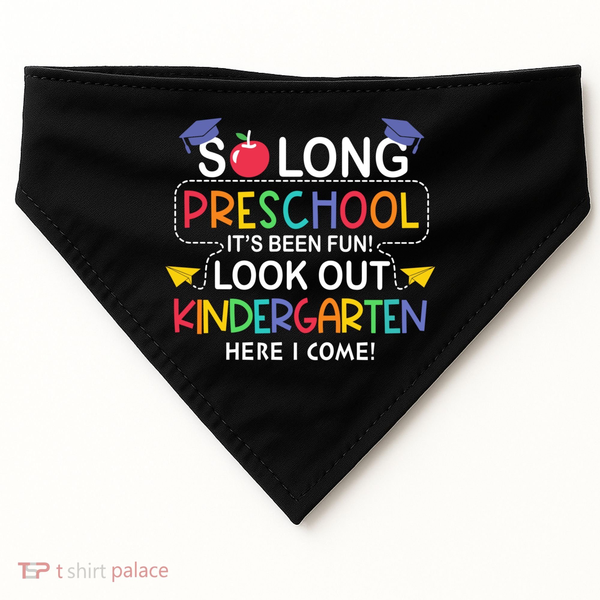 So Long Preschool Its Been Look Out Kindergarten Here I Come Back To School USA-Made Doggie Bandana