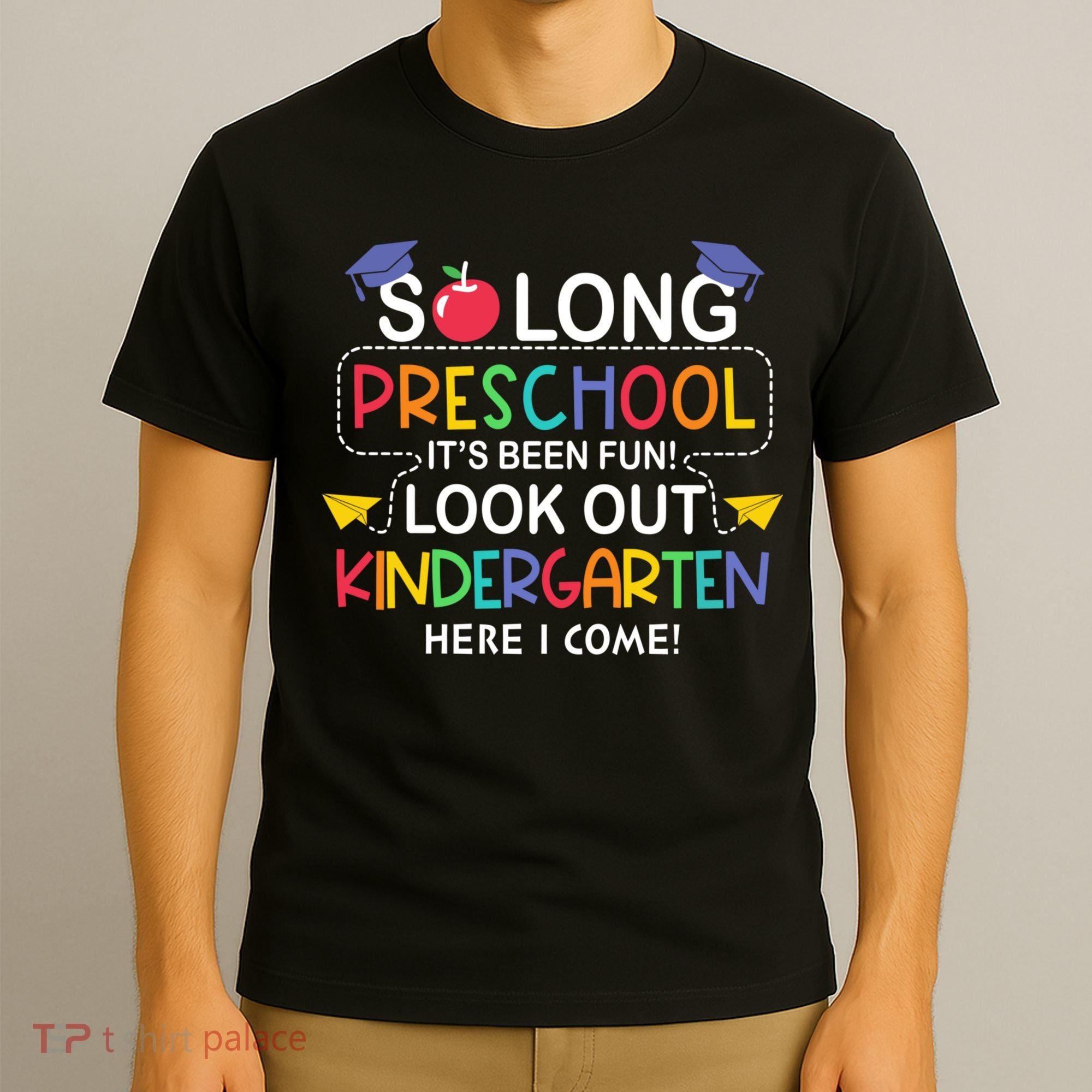 So Long Preschool Its Been Look Out Kindergarten Here I Come Back To School T-Shirt