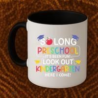 So Long Preschool Its Been Look Out Kindergarten Here I Come Back To School Coffee Mug thumb 2