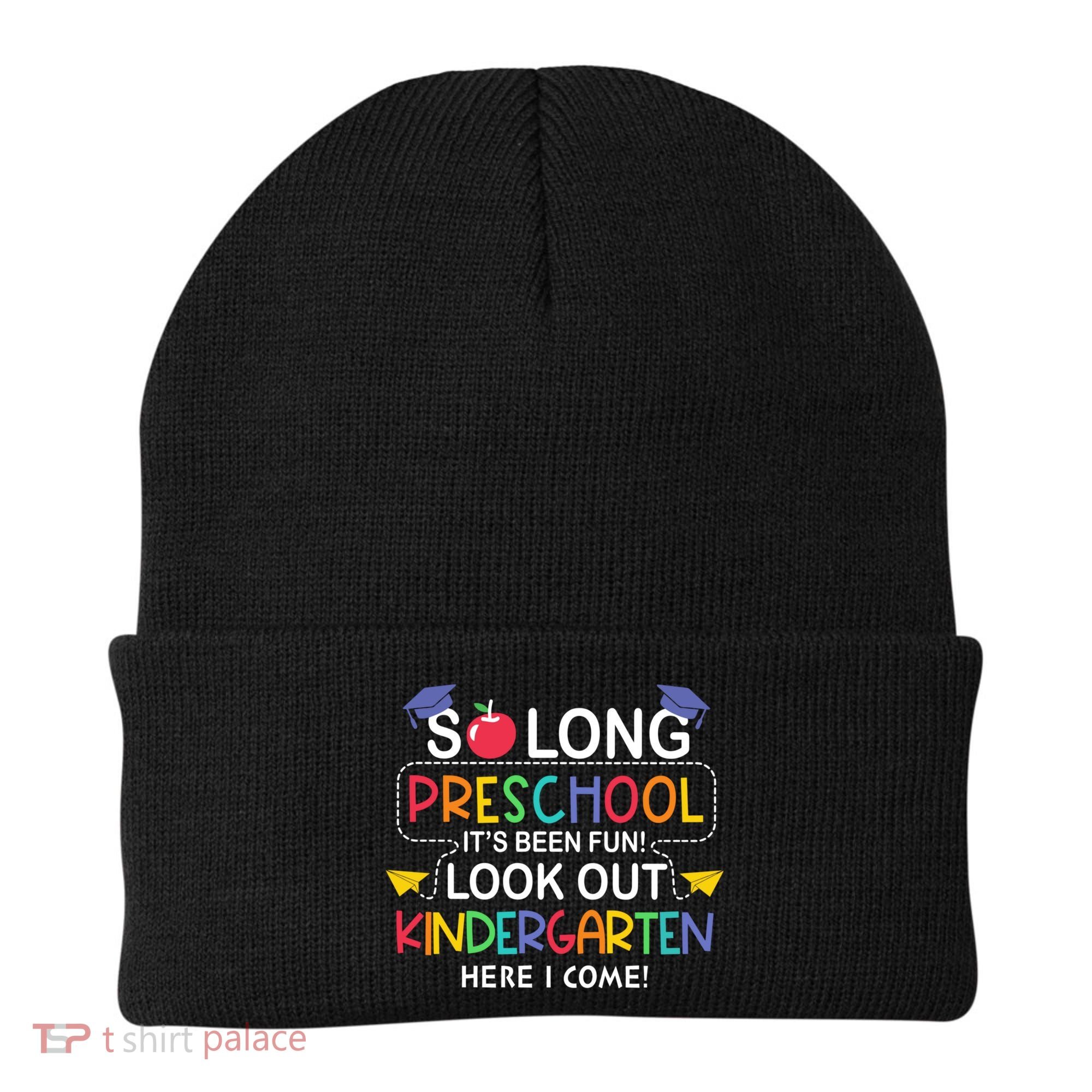 So Long Preschool Its Been Look Out Kindergarten Here I Come Back To School Beanie