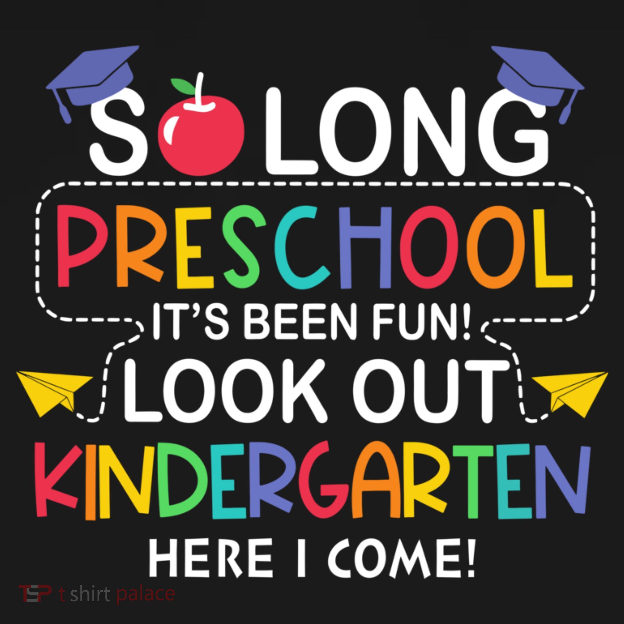 So Long Preschool Its Been Look Out Kindergarten Here I Come Back To School Women's Tank Top