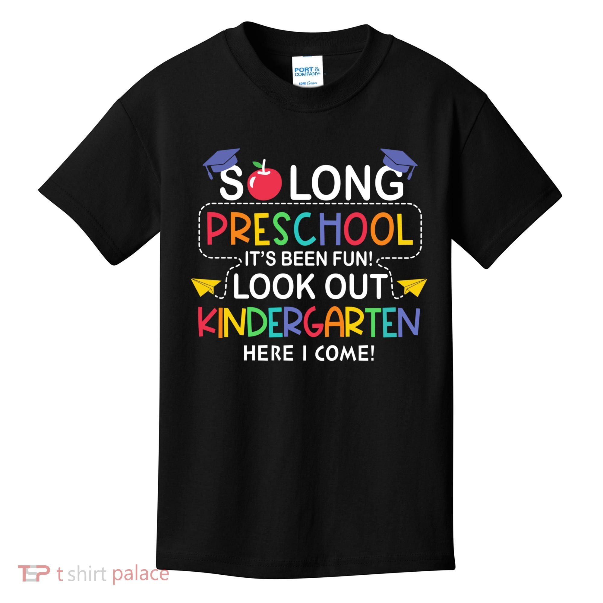 So Long Preschool Its Been Look Out Kindergarten Here I Come Back To School Kids T-Shirt