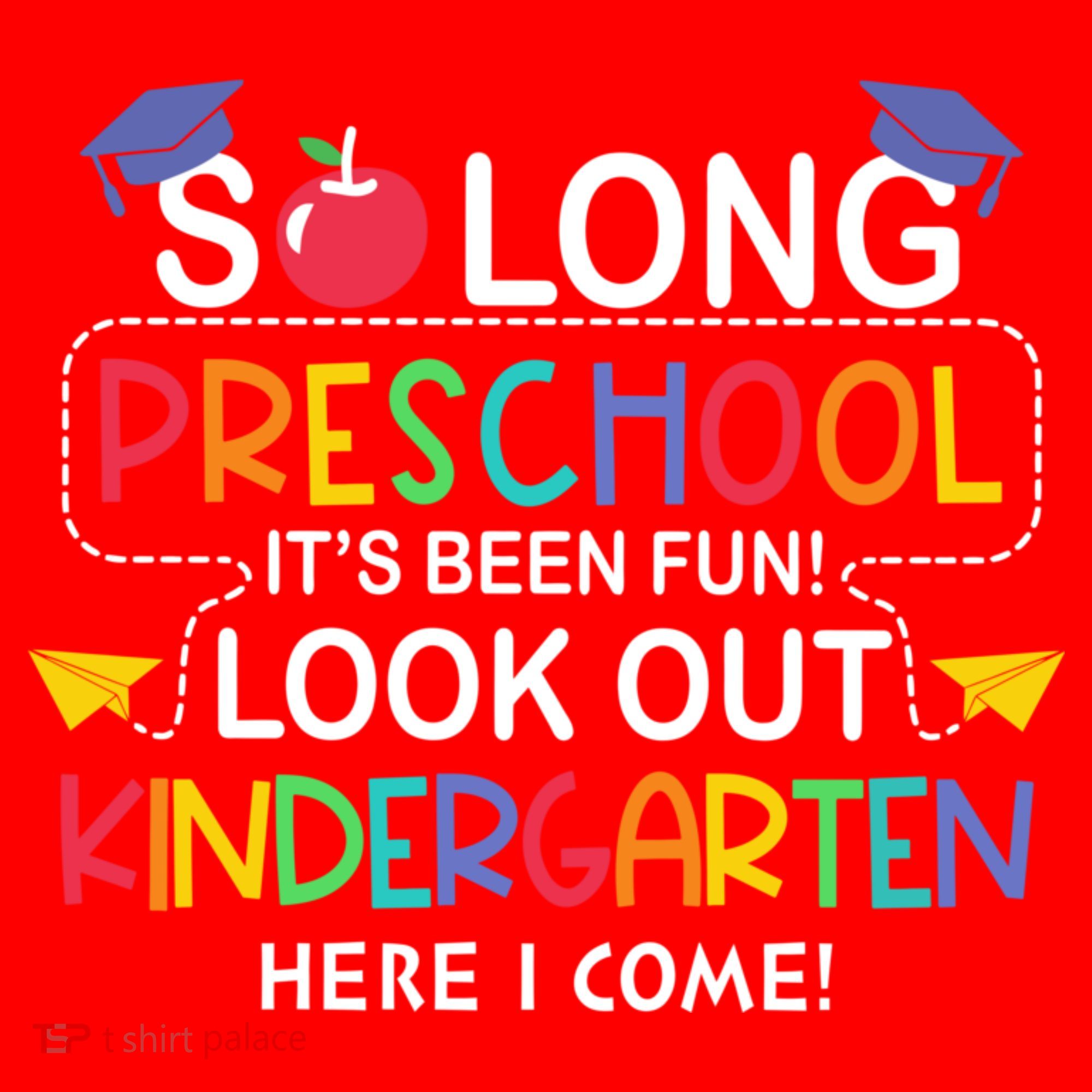 So Long Preschool Its Been Look Out Kindergarten Here I Come Back To School Santa Hat