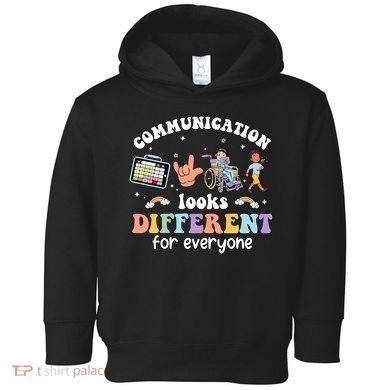 Speech Language Pathologist Communication Looks Different For Everyone Toddler Hoodie