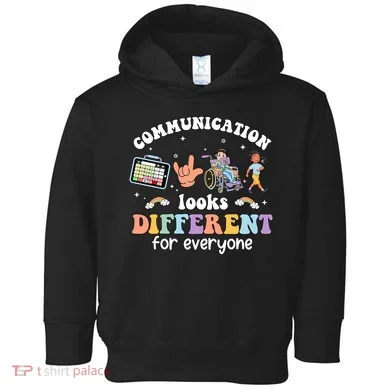 Speech Language Pathologist Communication Looks Different For Everyone Toddler Hoodie