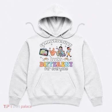 Speech Language Pathologist Communication Looks Different For Everyone Hoodie