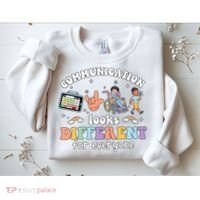 Speech Language Pathologist Communication Looks Different For Everyone Sweatshirt thumb 2