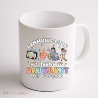 Speech Language Pathologist Communication Looks Different For Everyone Coffee Mug thumb 1