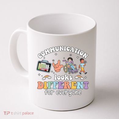 Speech Language Pathologist Communication Looks Different For Everyone Coffee Mug