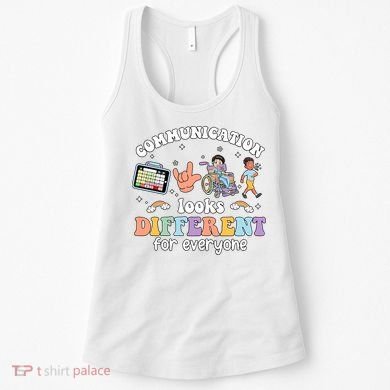 Speech Language Pathologist Communication Looks Different For Everyone Women's Tank Top