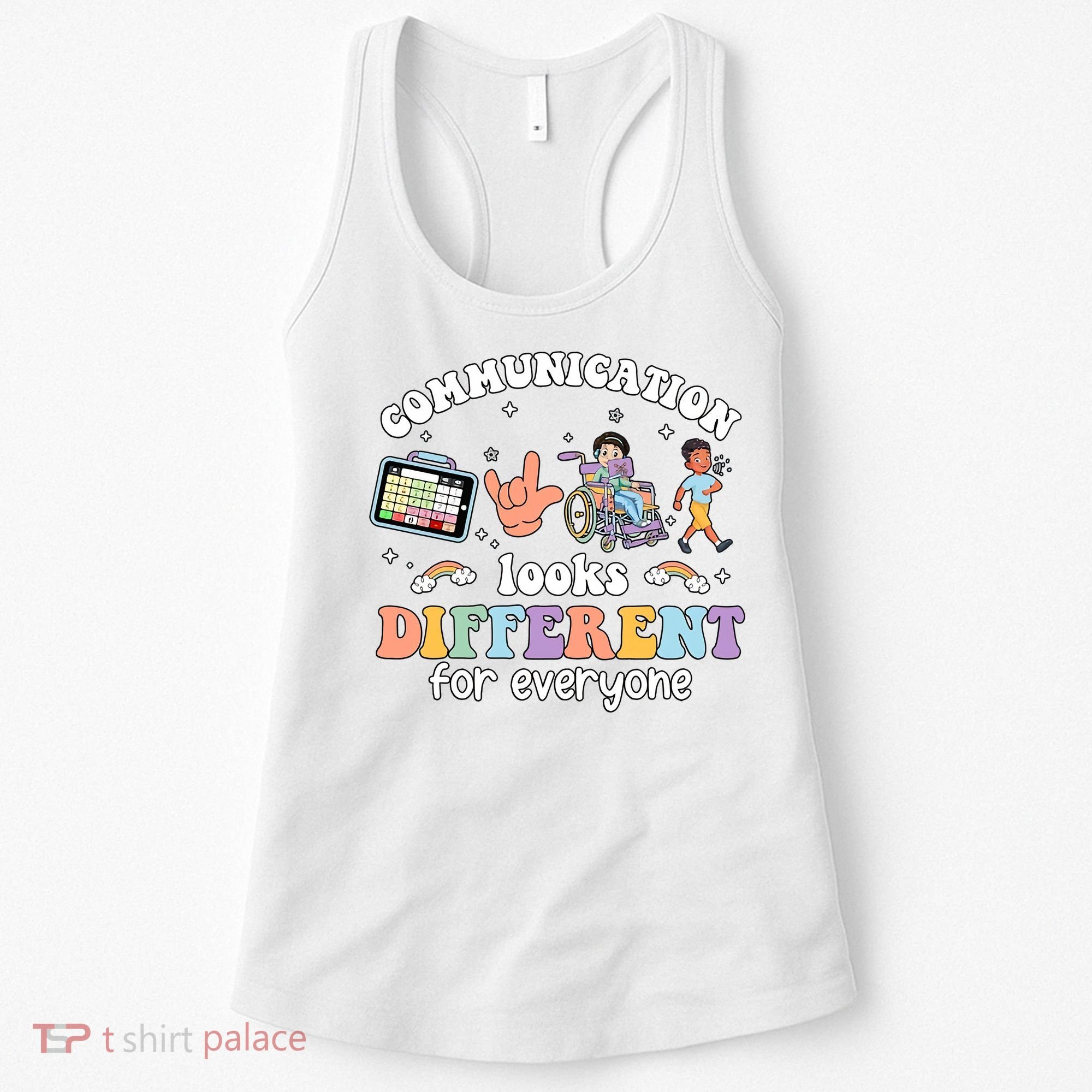 Speech Language Pathologist Communication Looks Different For Everyone Women's Tank Top