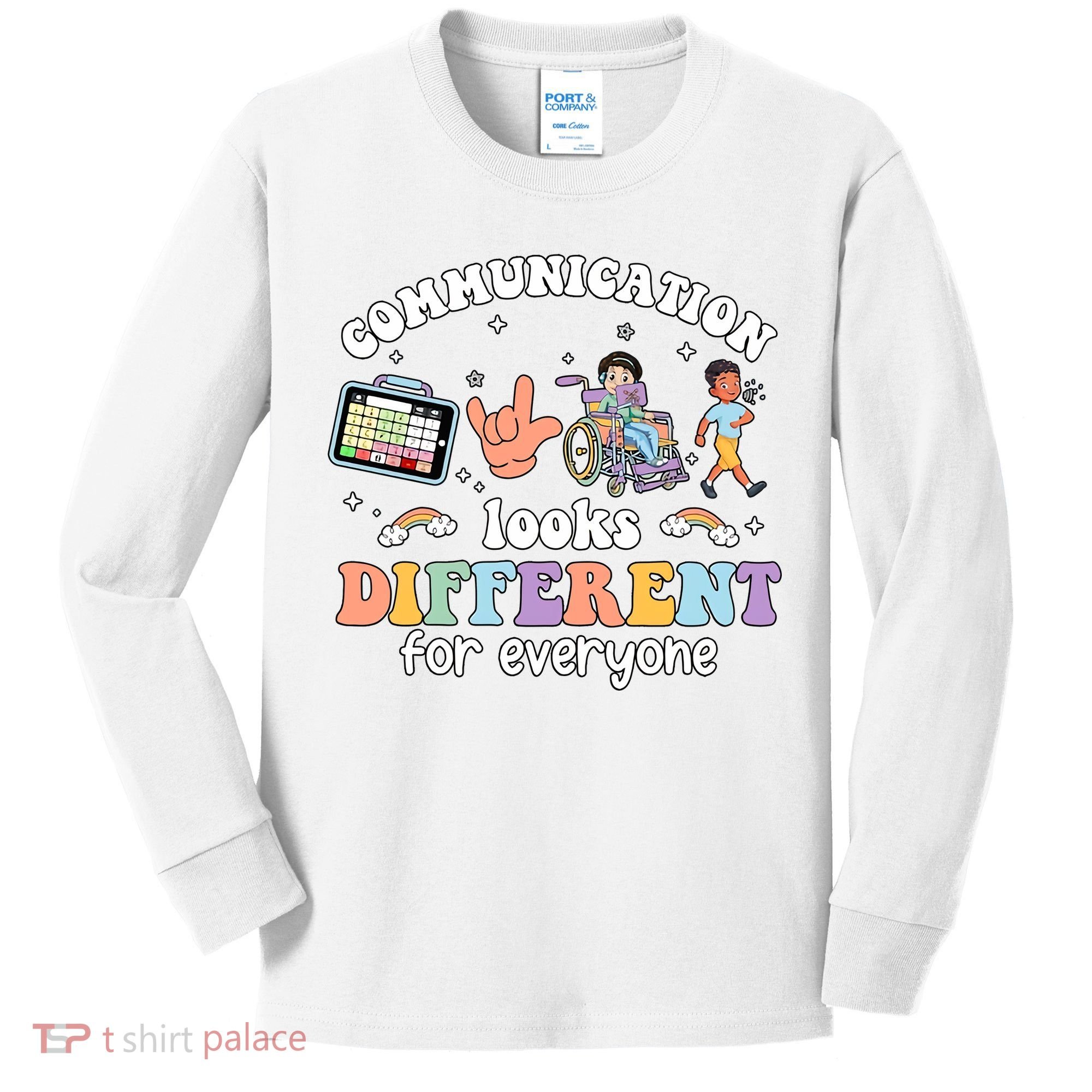 Speech Language Pathologist Communication Looks Different For Everyone Kids Long Sleeve Shirt
