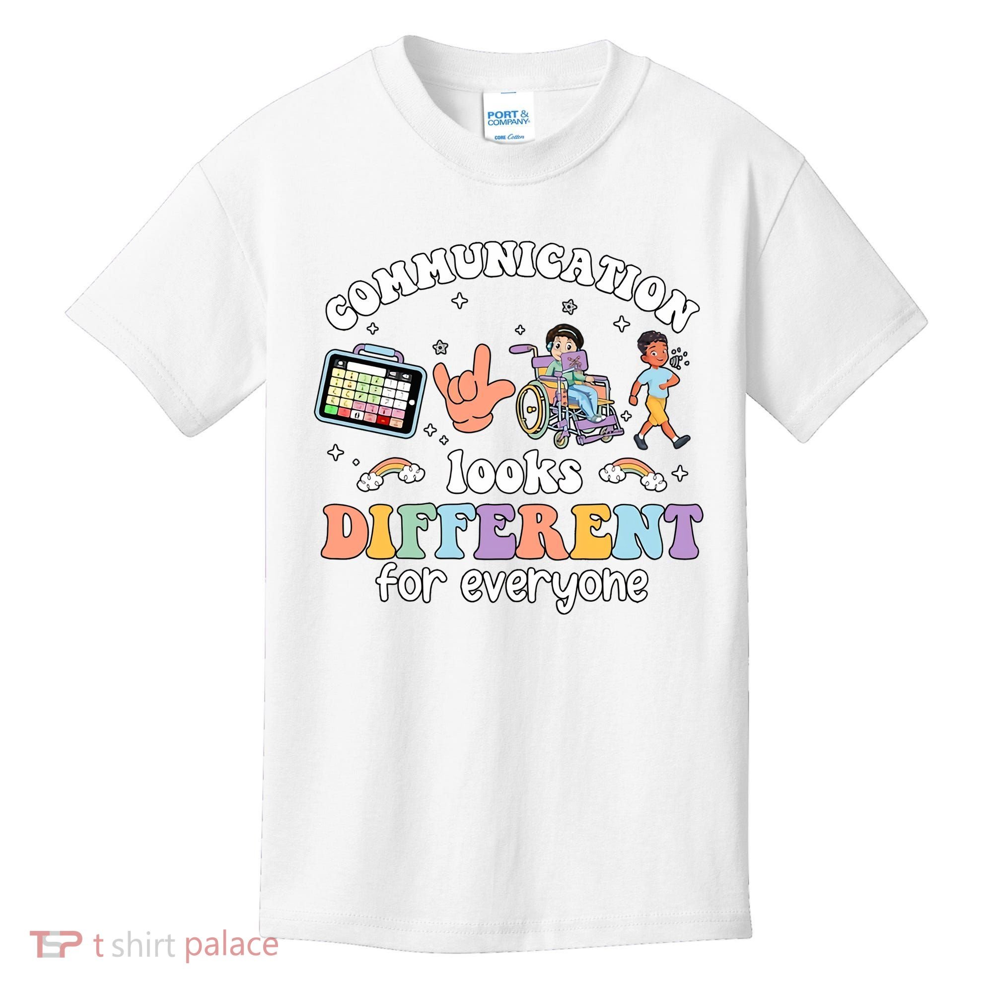Speech Language Pathologist Communication Looks Different For Everyone Kids T-Shirt