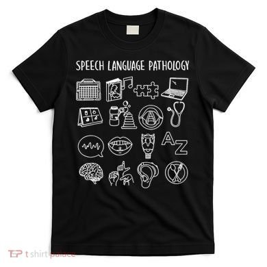 Speech Language Pathology Pathologist SLP Speech Therapist T-Shirt