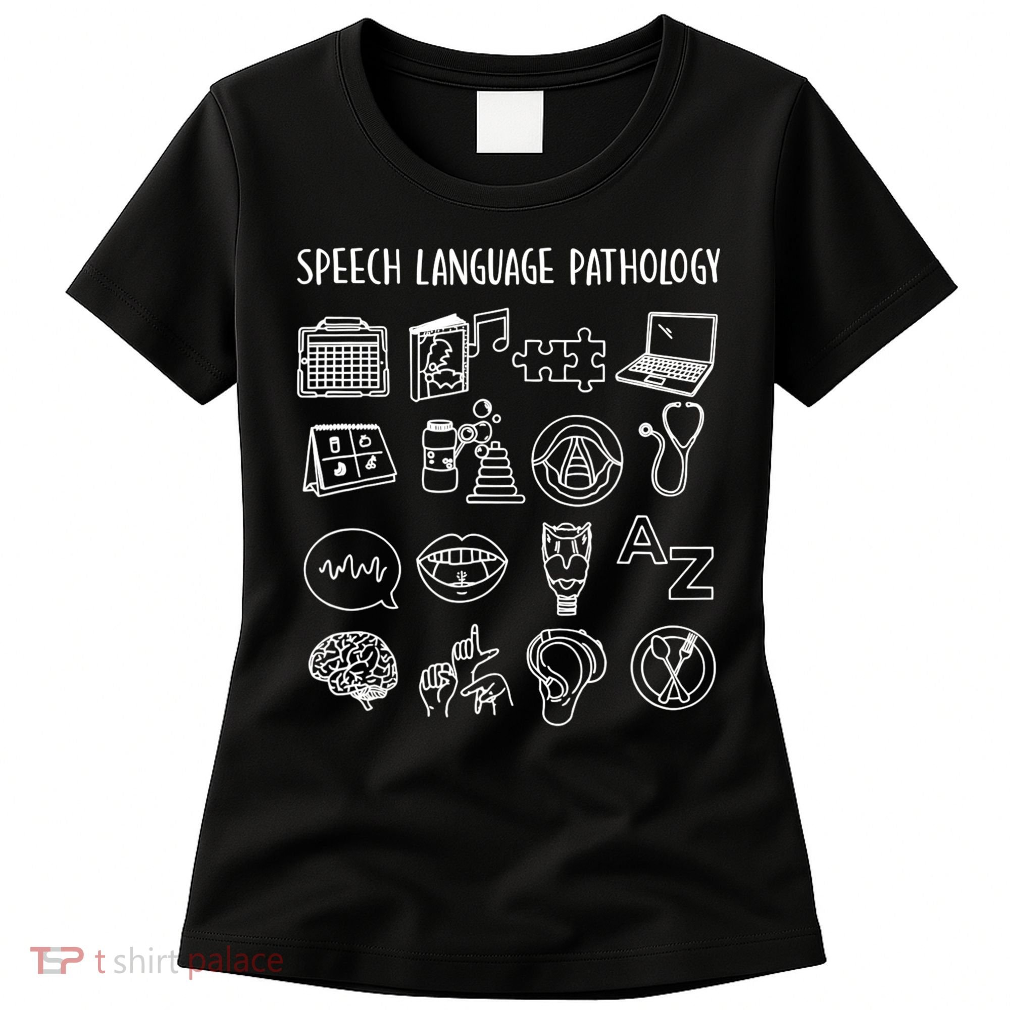 Speech Language Pathology Pathologist SLP Speech Therapist Women's T-Shirt