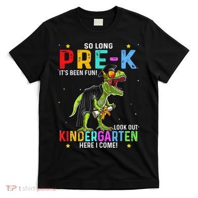 So Long Pre-K Kindergarten Here I Come Dinosaur Graduation T-Shirt