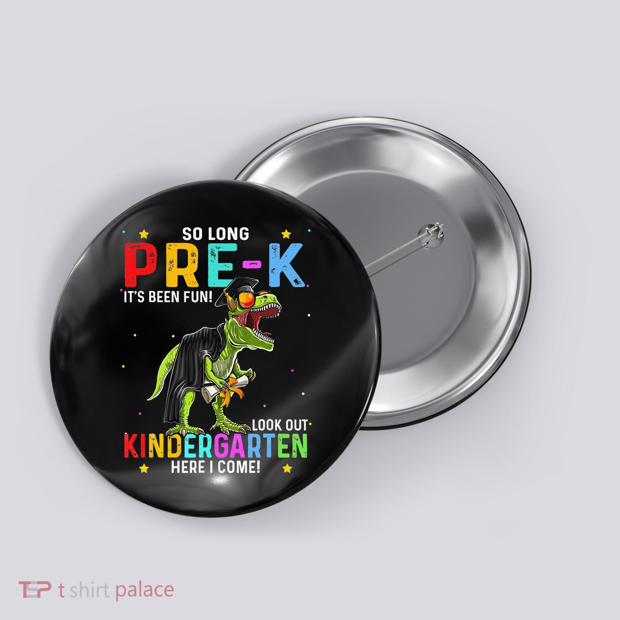 So Long Pre-K Kindergarten Here I Come Dinosaur Graduation Button