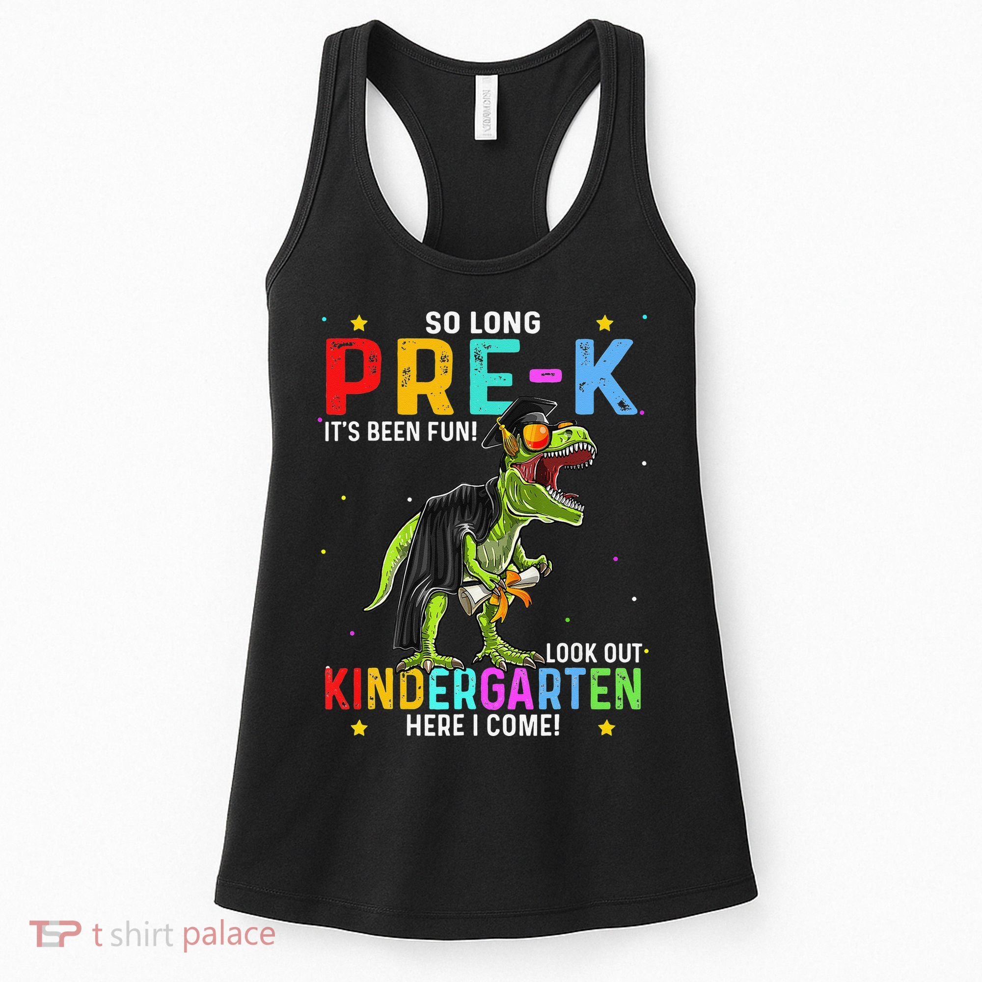 So Long Pre-K Kindergarten Here I Come Dinosaur Graduation Women's Tank Top