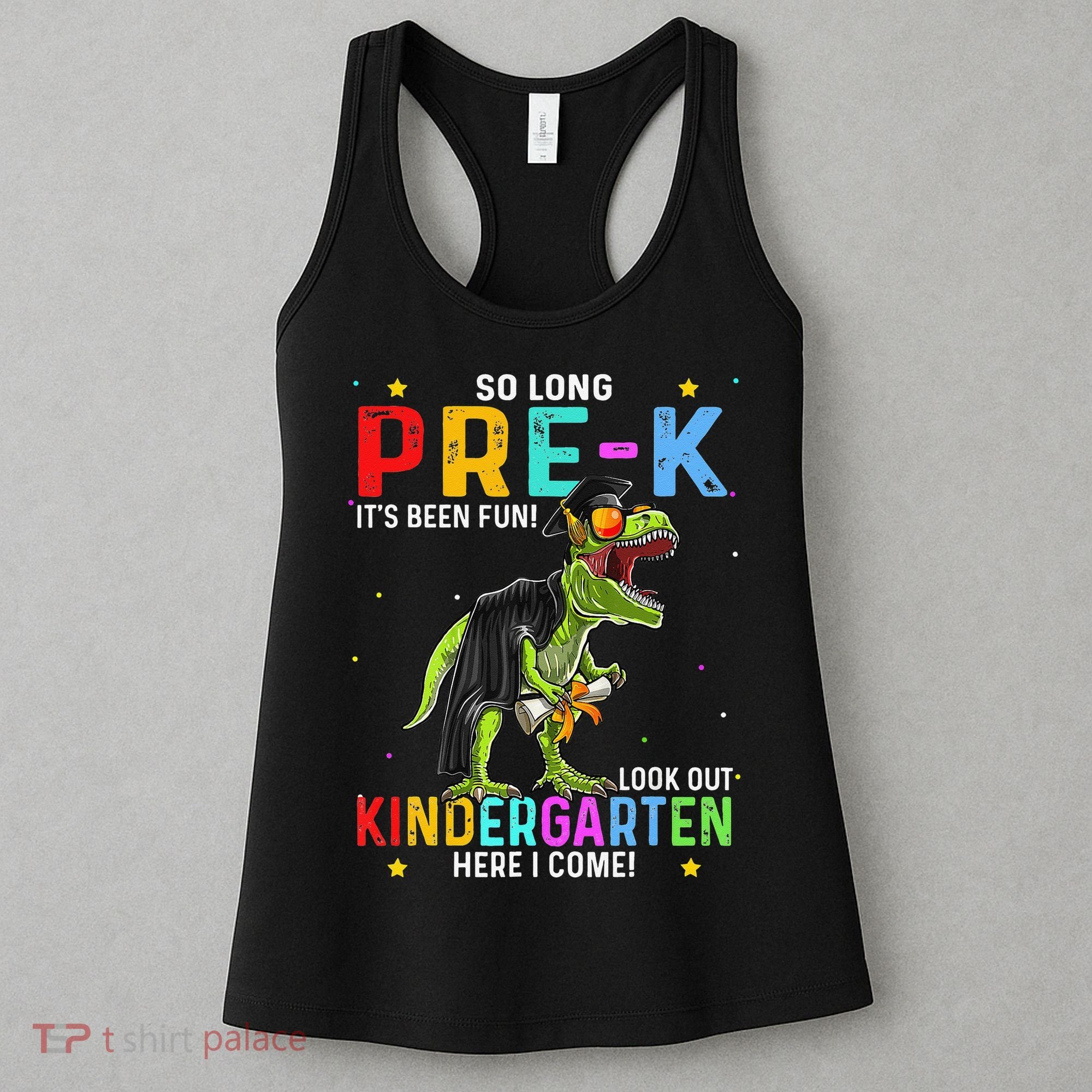 So Long Pre-K Kindergarten Here I Come Dinosaur Graduation Women's Tank Top