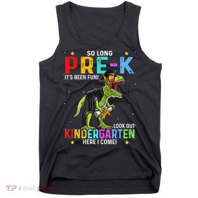 So Long Pre-K Kindergarten Here I Come Dinosaur Graduation Tank Top