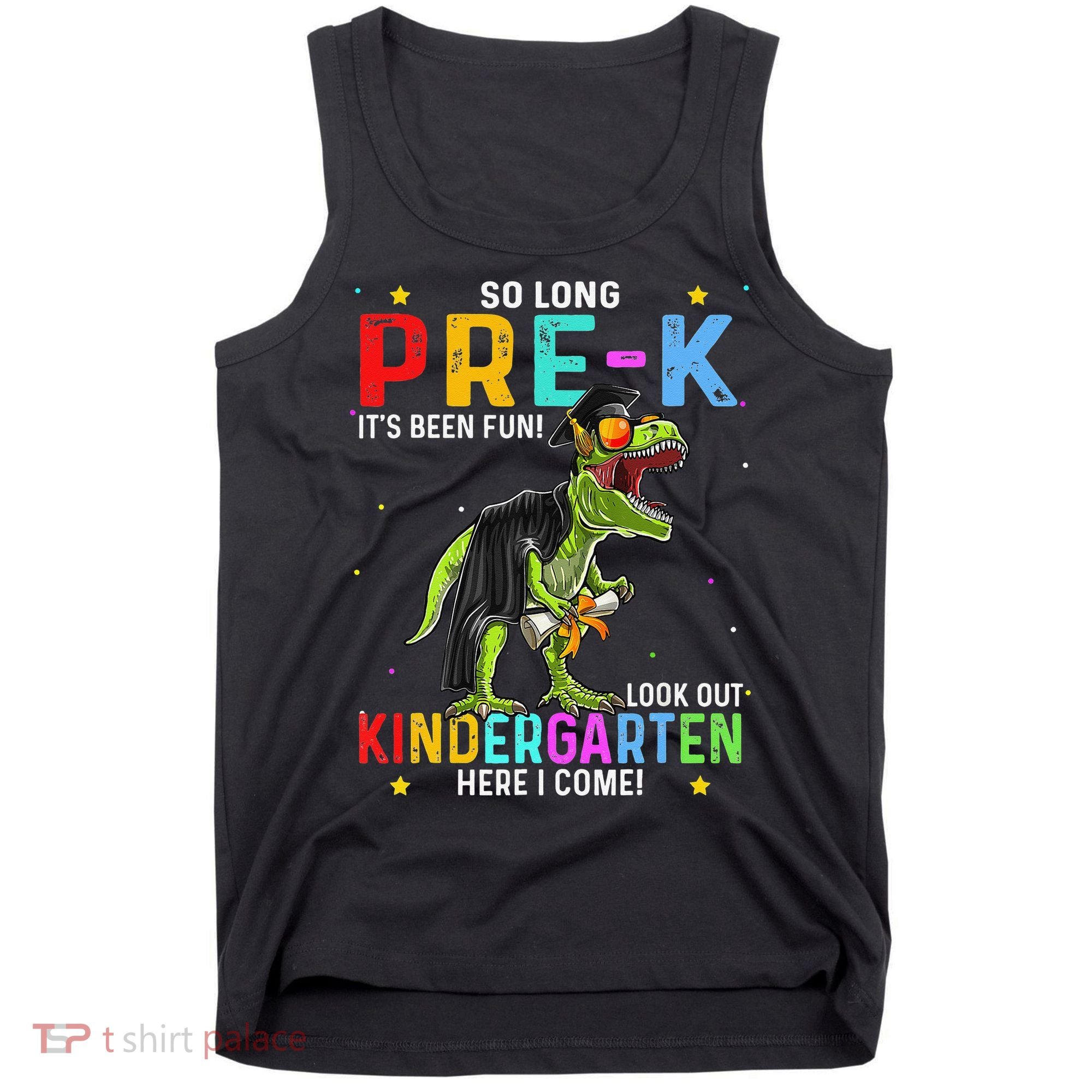 So Long Pre-K Kindergarten Here I Come Dinosaur Graduation Tank Top