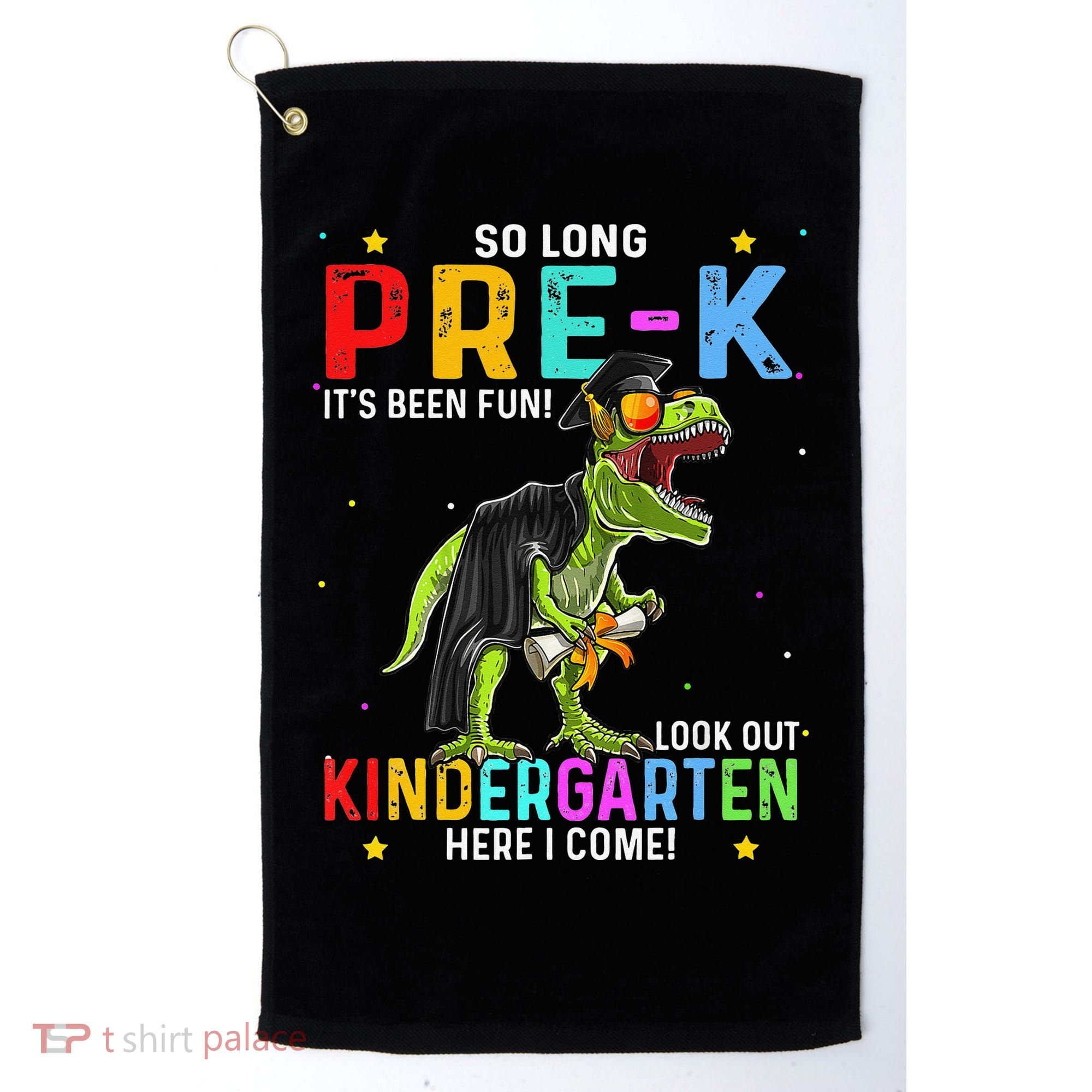 So Long Pre-K Kindergarten Here I Come Dinosaur Graduation Golf Towel