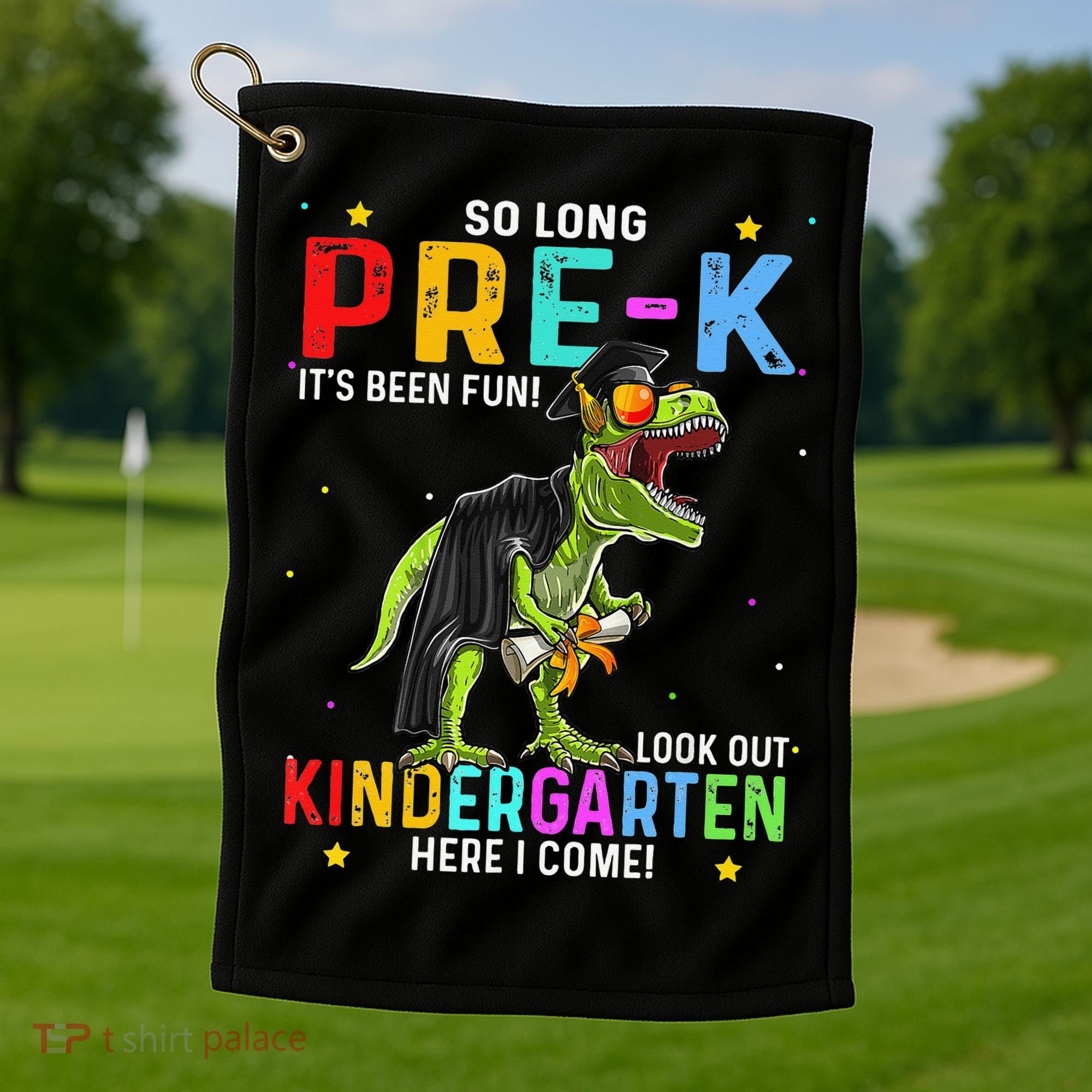 So Long Pre-K Kindergarten Here I Come Dinosaur Graduation Golf Towel