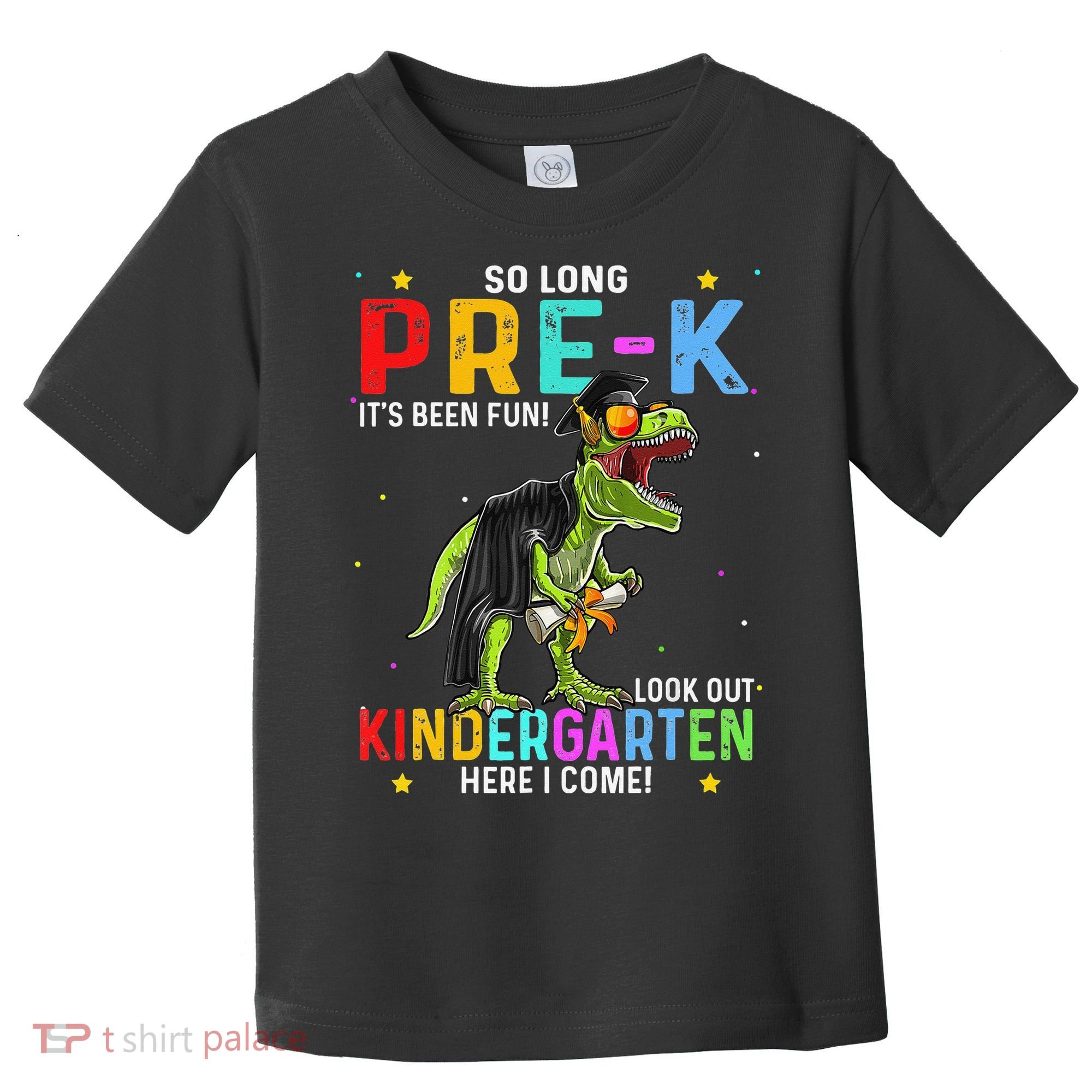 So Long Pre-K Kindergarten Here I Come Dinosaur Graduation Toddler T-Shirt