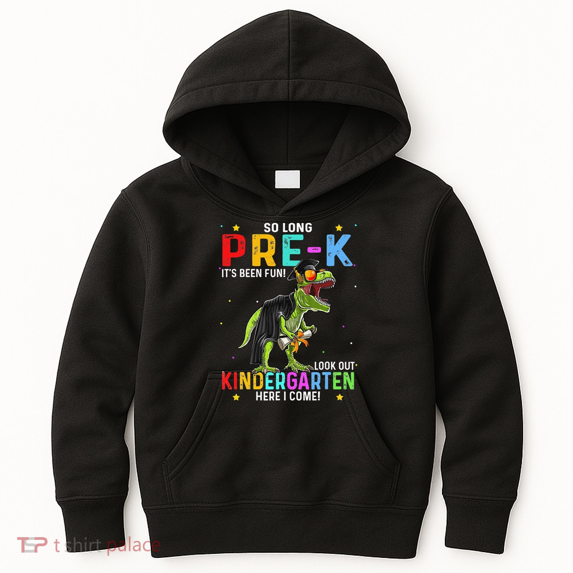 So Long Pre-K Kindergarten Here I Come Dinosaur Graduation Kids Hoodie
