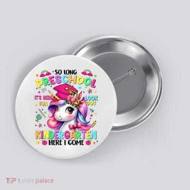So Long Preschool Graduation Graduate Unicorn  Button
