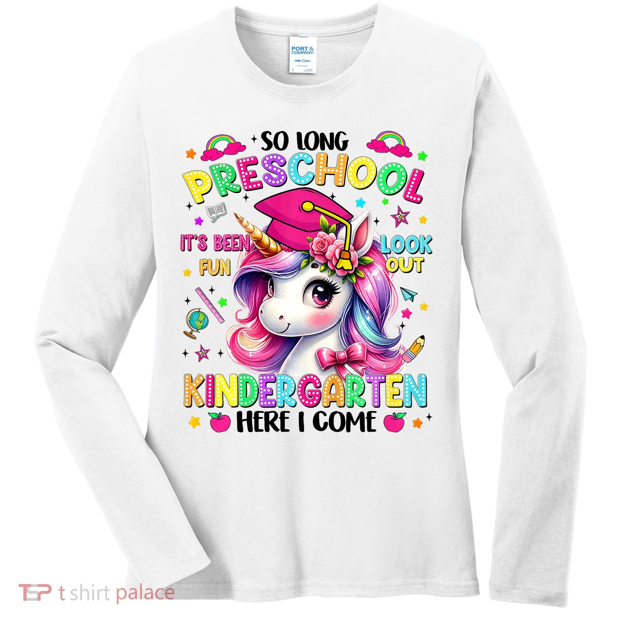 So Long Preschool Graduation Graduate Unicorn  Women's Long Sleeve Shirt