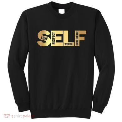 Self Love Respect Worth Confidence Motivational Sweatshirt