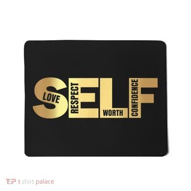 Self Love Respect Worth Confidence Motivational Mousepad