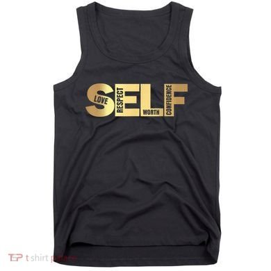 Self Love Respect Worth Confidence Motivational Tank Top