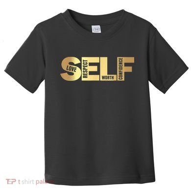 Self Love Respect Worth Confidence Motivational Toddler T-Shirt