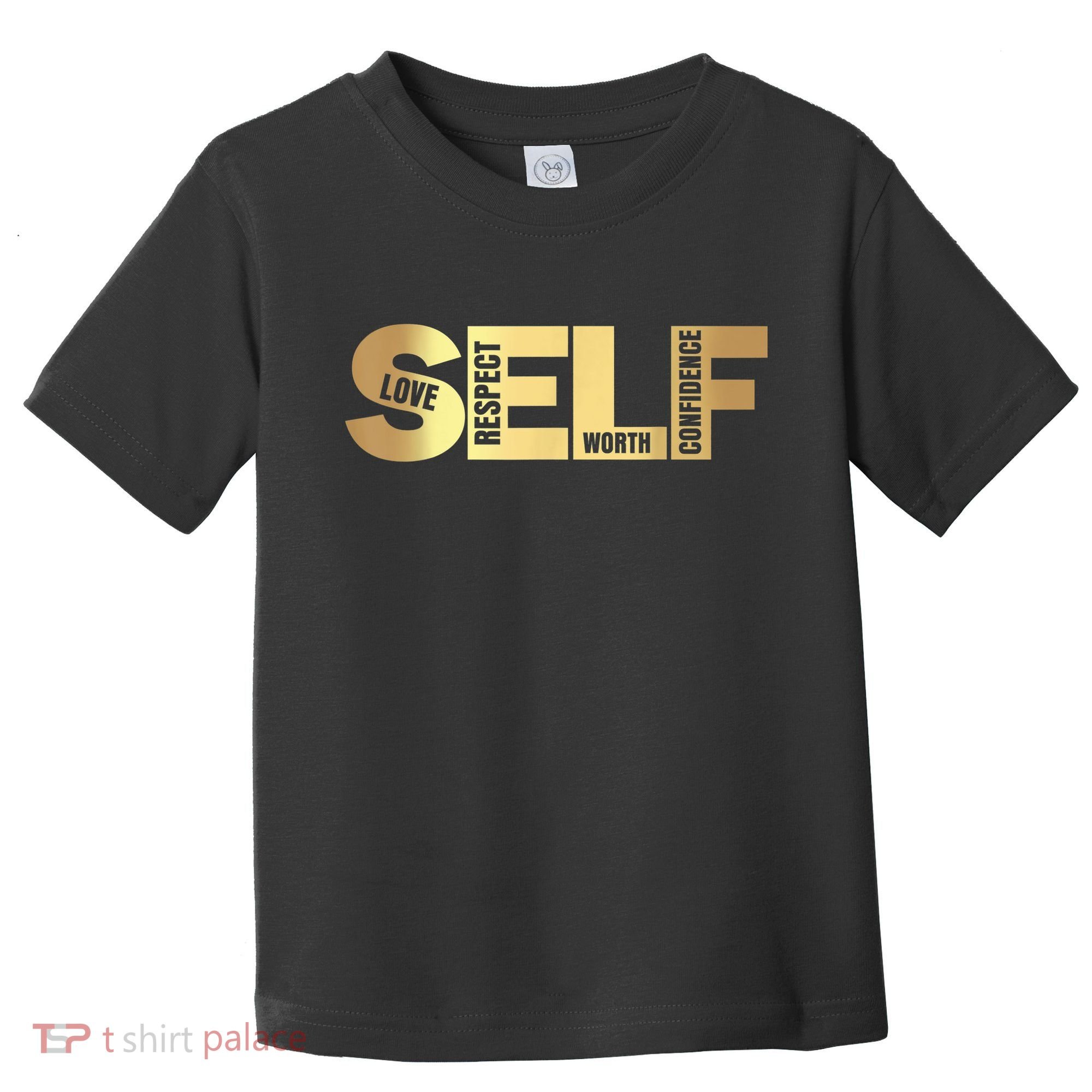 Self Love Respect Worth Confidence Motivational Toddler T-Shirt