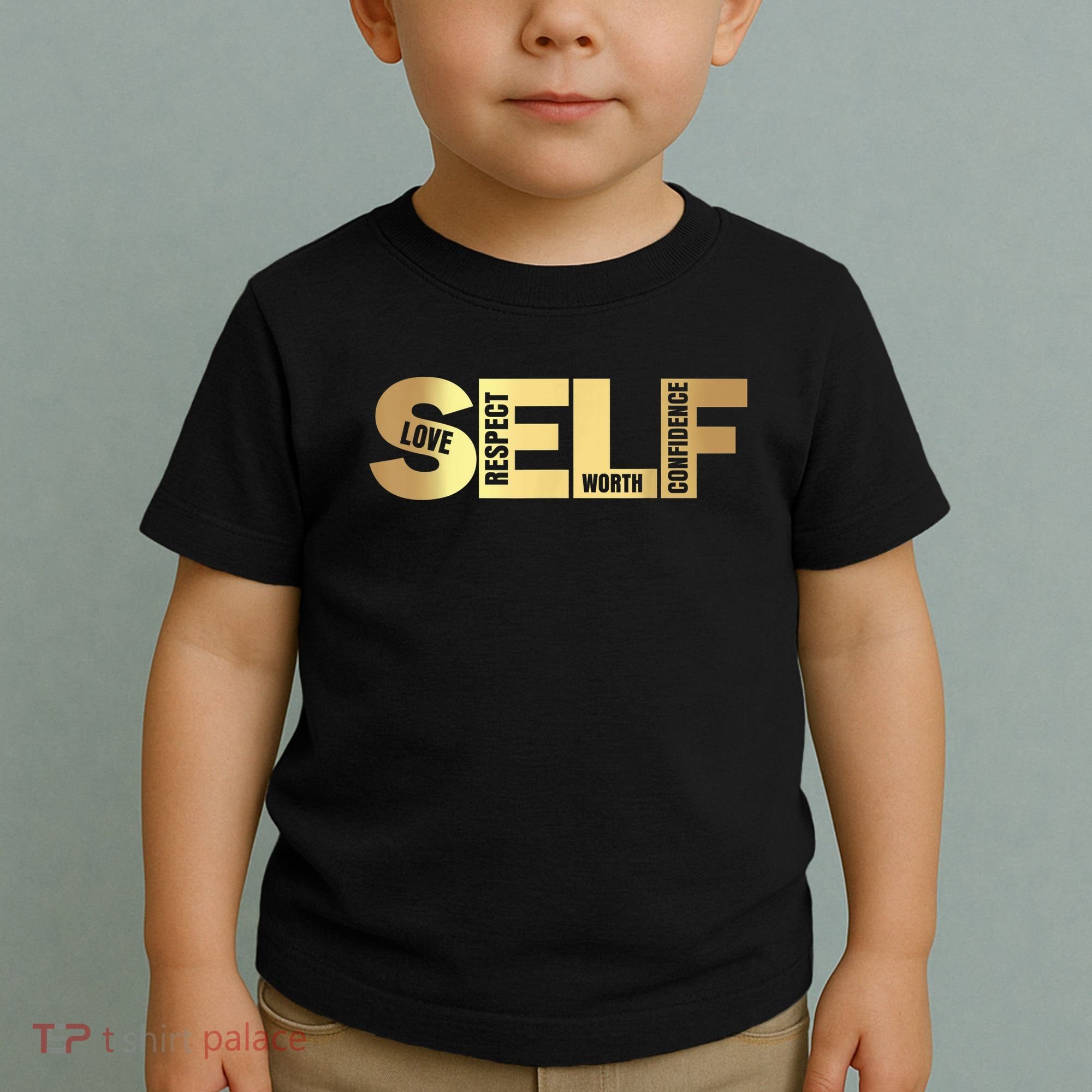 Self Love Respect Worth Confidence Motivational Toddler T-Shirt