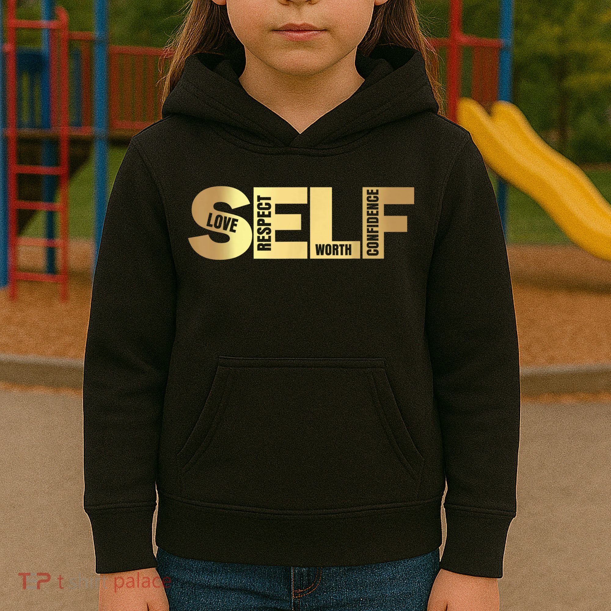 Self Love Respect Worth Confidence Motivational Kids Hoodie