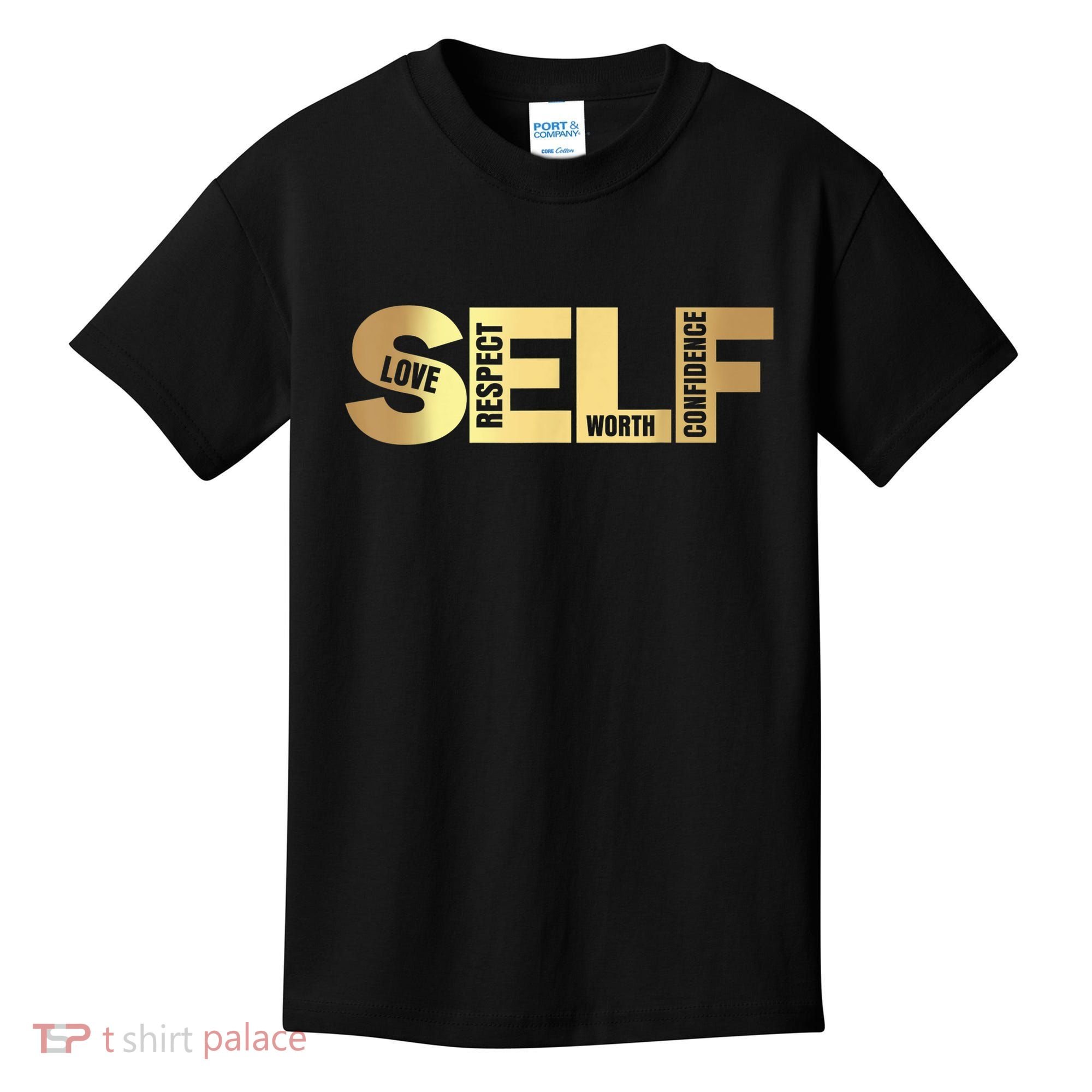 Self Love Respect Worth Confidence Motivational Kids T-Shirt