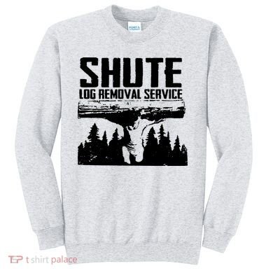 Shute Log Removal Service Sweatshirt