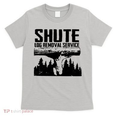 Shute Log Removal Service T-Shirt